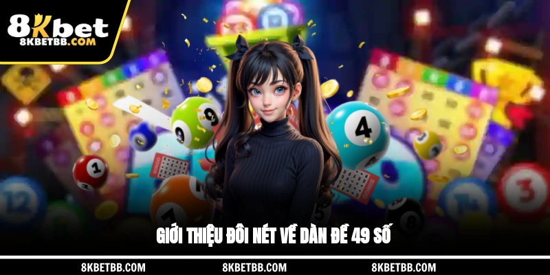 Giới thiệu đôi nét về dàn đề 49 con